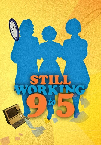 Still Working 9 to 5