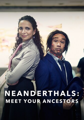 Neanderthals: Meet Your Ancestors