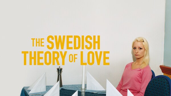 The Swedish Theory of Love