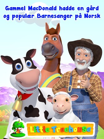 Gammel MaDonald Hadde en Gård og Populær Barnesanger på Norsk