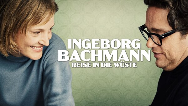 Ingeborg Bachmann - Reise in die Wüste