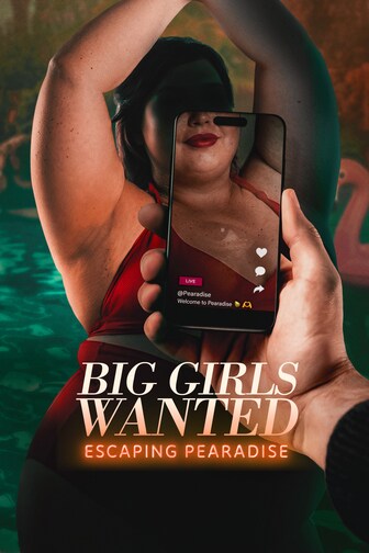 Big Girls Wanted: Escaping Pearadise