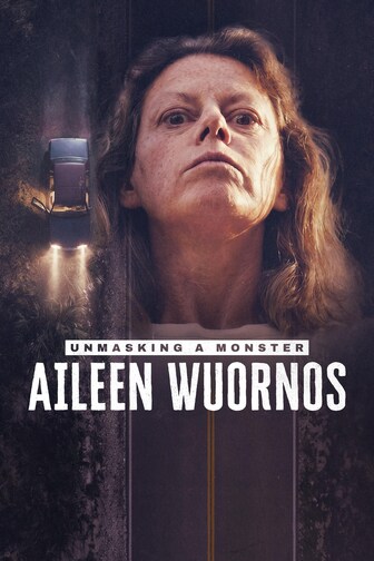 Unmasking A Monster: Aileen Wuornos