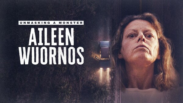 Unmasking A Monster: Aileen Wuornos