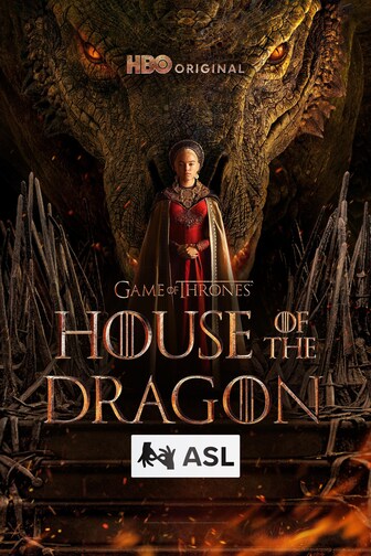 House of the Dragon (with ASL)